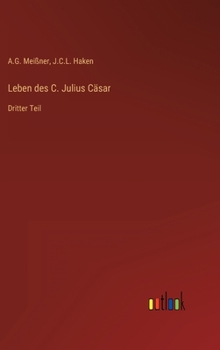 Hardcover Leben des C. Julius Cäsar: Dritter Teil [German] Book