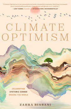 Paperback Climate Optimism: Celebrating Systemic Change Around the World (Environmental Sustainability, Doing Good Things, Book for Activists) Book
