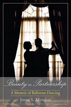 Paperback Beauty in Partnership: A Memoir of Ballroom Dancing Book