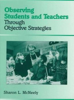Paperback Observing Students and Teachers Through Objective Strategies Book
