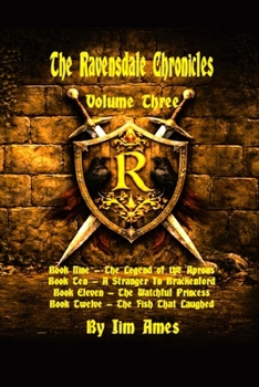 Paperback The Ravensdale Chronicles: Volume Three Book