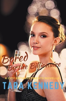 Paperback Bored By the Billionaire Book