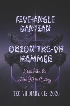 Paperback Five-Angle Dantian - Orion's Divine Hammer Tkc-Vh: Tkc-Vh Diary. C12-2026 Book