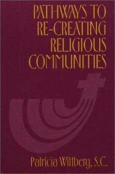 Paperback Pathways to Re-Creating Religious Communities Book