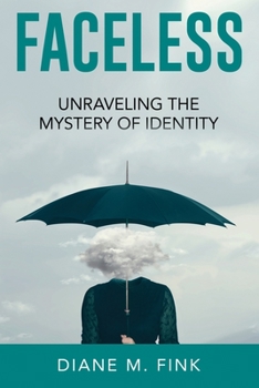 Paperback Faceless: Unraveling the Mystery of Identity Book