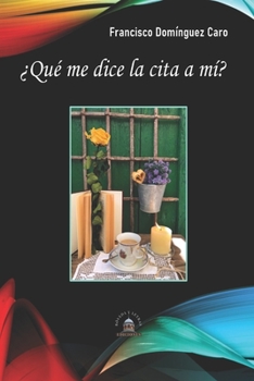 Paperback ¿Que me dice la cita a mi? [Spanish] Book