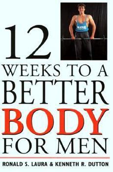 Paperback Twelve Weeks to a Better Body for Men Book