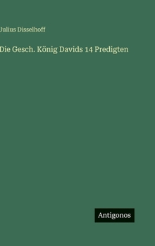Die Gesch. König Davids 14 Predigten