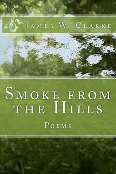 Paperback Smoke from the Hills: Poems Book