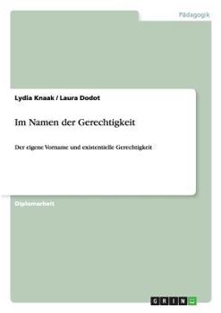 Im Namen der Gerechtigkeit: Der eigene Vorname und existentielle Gerechtigkeit