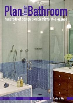Hardcover Plan Your Bathroom: Hundreds of Design Combinations At-A-Glance Book