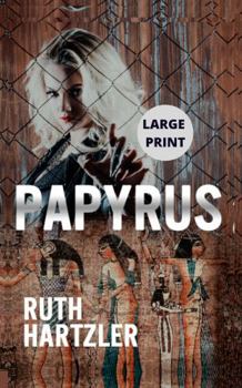 Paperback Papyrus Large Print (Relic Hunters Taskforce) Book