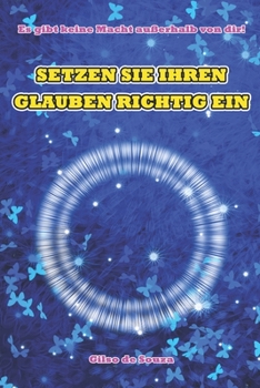 Paperback Setzen Sie Ihren Glauben Richtig Ein [German] Book