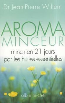 Paperback Aroma-minceur: Mincir en 21jours par les huiles essentielles [French] Book
