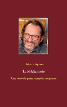 La M?d?animie: Une nouvelle posture psycho-soignante