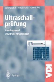 Paperback Ultraschallprüfung: Grundlagen Und Industrielle Anwendungen [German] Book