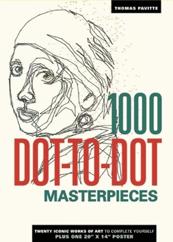 The 1000 Dot-to-Dot Book: Masterpieces - Book  of the 1000 Dot-to-Dot