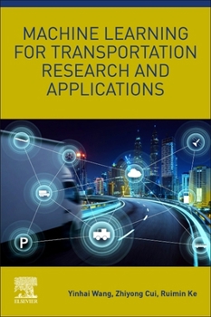 Paperback Machine Learning for Transportation Research and Applications Book