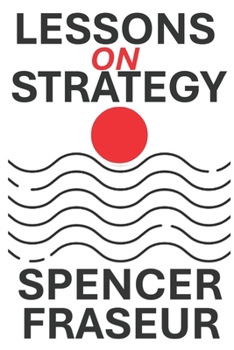 Paperback Lessons On Strategy: How Organizations Compete, Adapt, and Endure Book