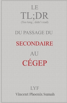 Paperback Le TL;DR du passage du secondaire au CÉGEP [French] Book