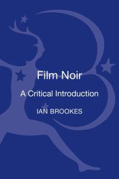 Hardcover Film Noir: A Critical Introduction Book