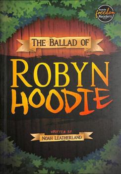 The Ballad of Robyn Hoodie (BookLife Freedom Readers)