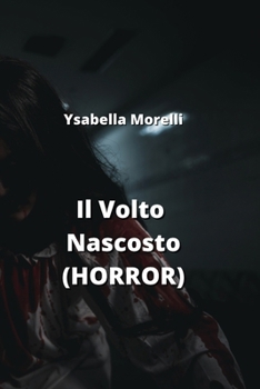 Paperback Il Volto Nascosto (HORROR) [Italian] Book