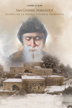 San Ch�rbel Makhlouf Gloria de la Orden Libanesa Maronita