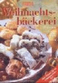 Hardcover Weihnachtsbäckerei Plätzchen, Torten, Pralinen, Stollen [German] Book