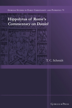Paperback Hippolytus of Rome's Commentary on Daniel Book