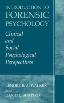 Hardcover Introduction to Forensic Psychology: Clinical and Social Psychological Perspectives Book