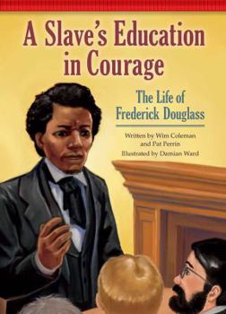 A Slave's Education in Courage: The Life of Frederick Douglass - Book  of the Setting the Stage for Fluency