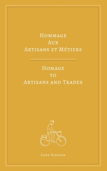 Paperback Hommage Aux Artisans Et Métiers: Homage to Artisans and Trades Book