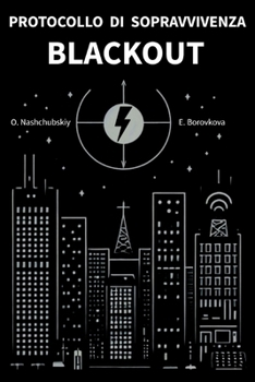 Protocollo di sopravvivenza. Blackout. (Italian Edition)