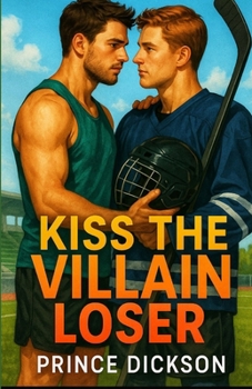 Paperback Kiss the villain loser: mm sports romance Book