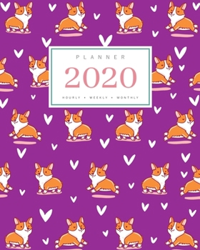 Paperback Planner 2020 Hourly Weekly Monthly: 8x10 Large Notebook Organizer with Hourly Time Slots - Jan to Dec 2020 - Cute Corgi Dog Design Purple Book