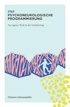 Paperback PNP Psychneurologische Programmierung: Aus eigener Kraft in die Veränderung [German] Book