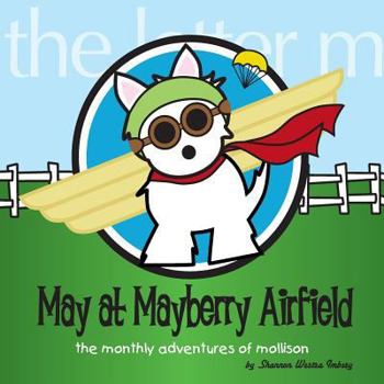 Paperback May at Mayberry Airfield: The Monthly Adventures of Mollison Book