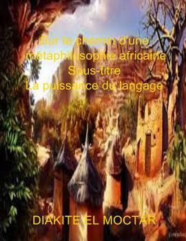 Paperback Sur le chemin d'une metaphilosophie africaine: La puissance du langage [French] Book