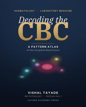 Paperback Decoding the CBC: A Pattern Atlas of the Complete Blood Count Book