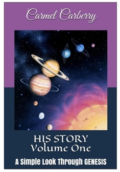 Paperback HIS STORY Volume One: A Simple Look Through GENESIS Book