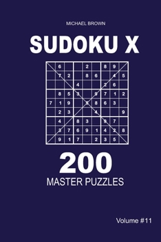 Paperback Sudoku X - 200 Master Puzzles 9x9 (Volume 11) Book