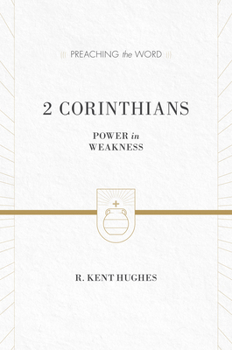 2 Corinthians: Power in Weakness - Book  of the Preaching the Word