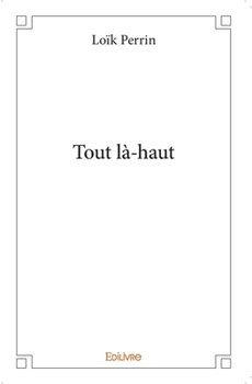 Paperback Tout là-haut [French] Book