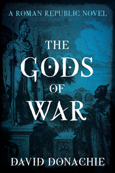 Paperback The Gods of War: A Roman Republic Novel Book