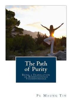 Paperback The Path of Purity: Being a Translation of Buddhaghosas Visuddhimagga Book