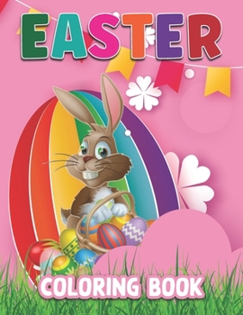 Paperback Easter Coloring Book: Easter Coloring Activity Book For Toddlers & Preschool Kids Ages 1-4 65 Large Pages Of Adorable Easter Fun Art For Boy Book