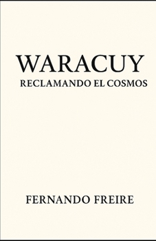 Paperback Waracuy: Reclamando el Cosmos [Spanish] Book