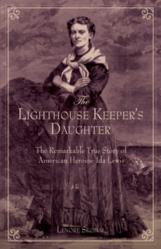 Paperback Lighthouse Keeper's Daughter: The Remarkable True Story of American Heroine Ida Lewis Book