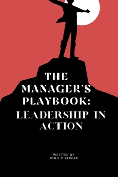 Paperback The Manager's Playbook: Leadership in Action Book